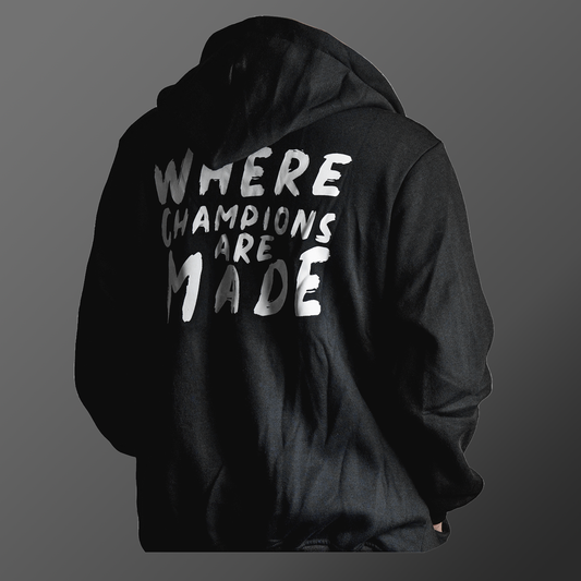 WHERE CHAMPIONS ARE MADE Hoodie